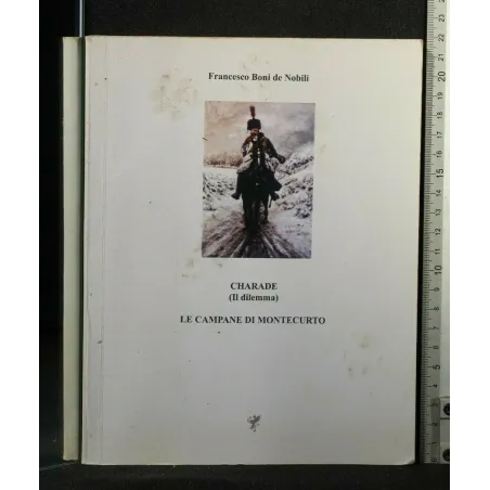 CHARADE (IL DILEMMA) LE CAMPANE DI MONTECURTO