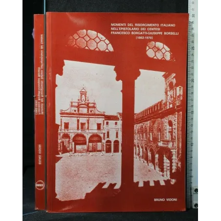 MOMENTI DEL RISORGIMENTO ITALIANO NELL'EPISTOLARIO DEI CENTESI