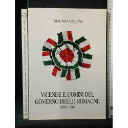 VICENDE E UOMINI DEL GOVERNO DELLE ROMAGNE 1859-1860