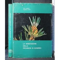 LA VEGETAZIONE DELLA PROVINCIA DI SONDRIO