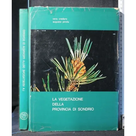 LA VEGETAZIONE DELLA PROVINCIA DI SONDRIO