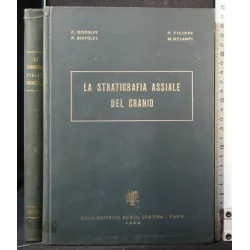LA STRATIGRAFIA ASSIALE DEL CRANIO