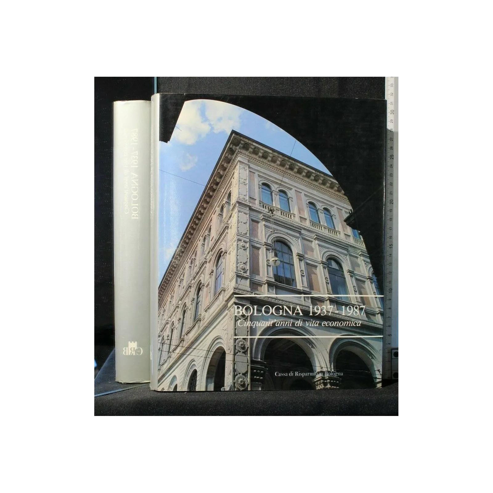 BOLOGNA 1937-1987 CINQUANT'ANNI DI VITA ECONOMICA