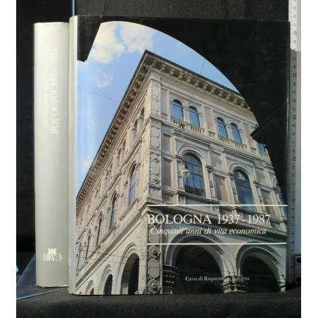 BOLOGNA 1937-1987 CINQUANT'ANNI DI VITA ECONOMICA