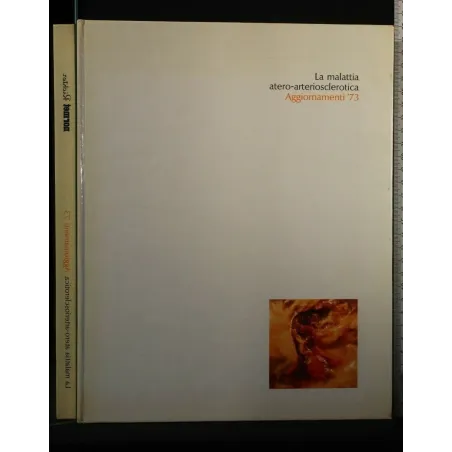 LA MALATTIA ATERO-ARTERIOSCLEROTICA AGGIORNAMENTI '73
