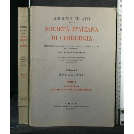 ARCHIVIO ED ATTI SOCIETA' ITALIANA DI CHIRURGIA IL CHIRURGO DI