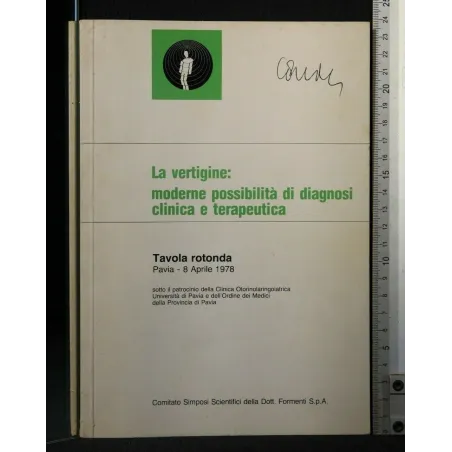 LA VERTIGINE: MODERNE POSSIBILITA' DI DIAGNOSI CLINICA E