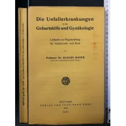 DIE UNFALLERKRANKUNGEN IN DER GEBURTSHILFE UND GYNAKOLOGIE
