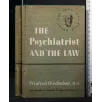 THE PSYCHIATRIST AND THE LAW