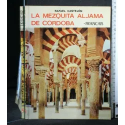 LA MEZQUITA ALJAMA DE CORDOBA