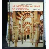 LA MEZQUITA ALJAMA DE CORDOBA
