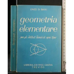 GEOMETRIA ELEMENTARE PER GLI ISTITUTI TECNICI DI OGNI TIPO