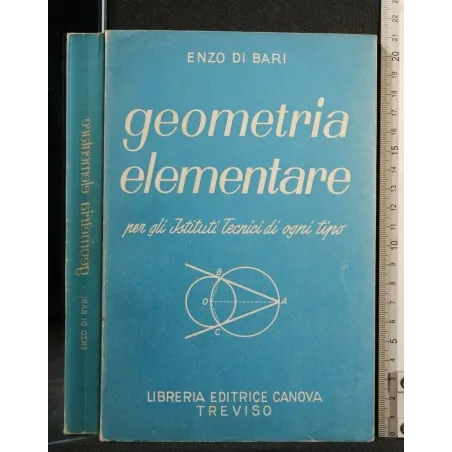 GEOMETRIA ELEMENTARE PER GLI ISTITUTI TECNICI DI OGNI TIPO