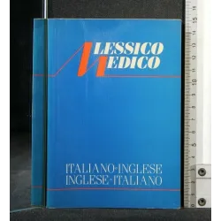 LESSICO MEDICO ITALIANO-INGLESE INGLESE-ITALIANO