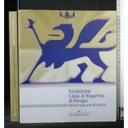 FONDAZIONE CASSA DI RISPARMIO DI PERUGIA VENTICINQUE ANNI DI