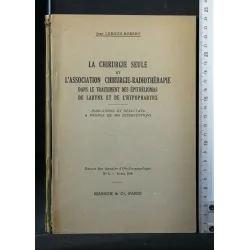 LE CHIRURGIE SEULE ET L'ASSOCIATION CHIRURGIE-RADIOTHERAPIE