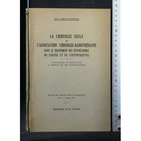 LE CHIRURGIE SEULE ET L'ASSOCIATION CHIRURGIE-RADIOTHERAPIE