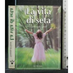 LA VITA DI SETA