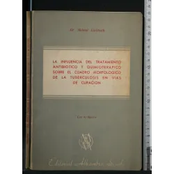 LA INFLUENCIA DEL TRATAMIENTO ANTIBIOTICO Y QUIMIOTERAPICO SOBRE