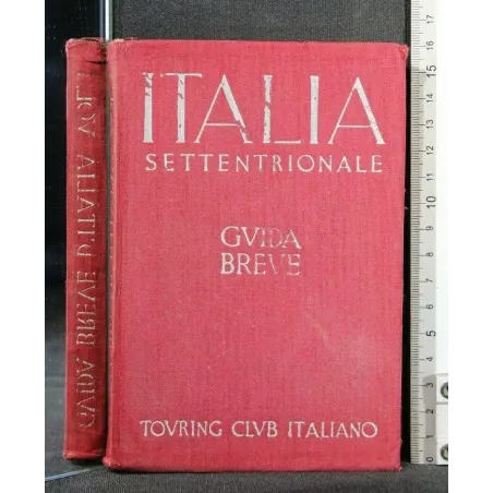 ITALIA SETTENTRIONALE GUIDA BREVE