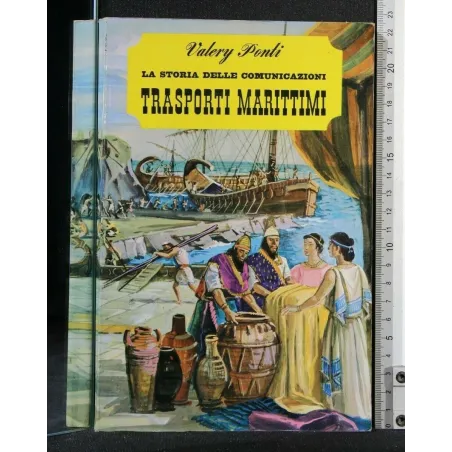 LA STORIA DELLE COMUNICAZIONI TRASPORTI MARITTIMI