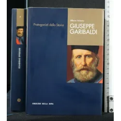 PROTAGONISTI DELLA STORIA GIUSEPPE GARIBALDI