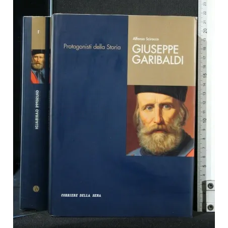 PROTAGONISTI DELLA STORIA GIUSEPPE GARIBALDI
