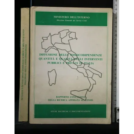 DIFFUSIONE DELLE TOSSICODIPENDENZE QUANTITA' E QUALITA' DEGLI