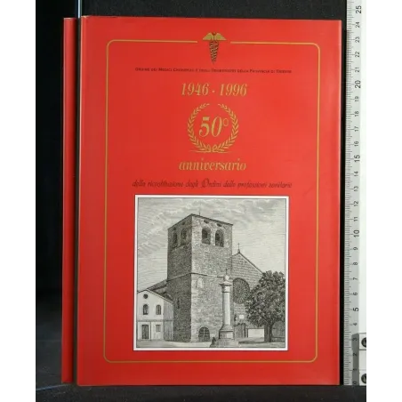 1946-1996 50° ANNIVERSARIO DELLA RICOSTITUZIONE DEGLI ORDINI