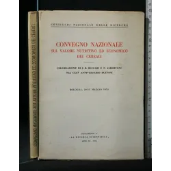 CONVEGNO NAZIONALE SUL VALORE NUTRITIVO ED ECONOMICO DEI CEREALI