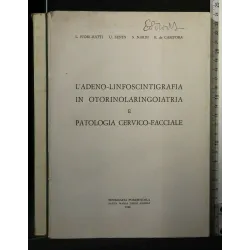 L'ADENO-LINFOSCINTIGRAFIA IN OTORINOLARINGOIATRIA E PATOLOGIA