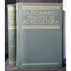 DIZIONARIO PRATICO DI AGRICOLTURA GIARDINAGGIO E INDUSTRIE AGRI