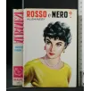 ROSSO O NERO?