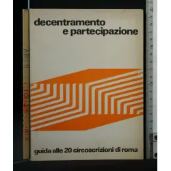 DECENTRAMENTO E PARTECIPAZIONE GUIDA ALLE 20 CIRCOSCRIZIONI DI