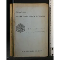 EARLY CARE OF ACUTE SOFT TISSUE INJURIES