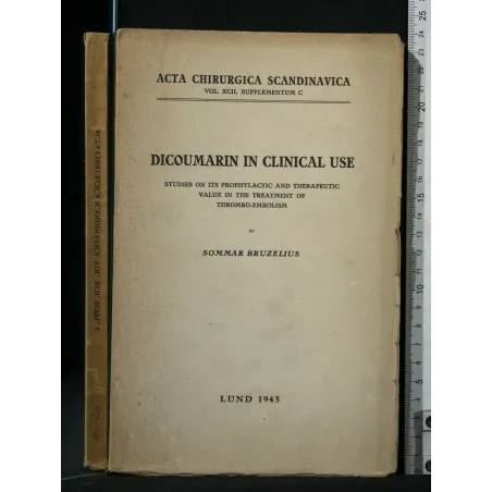 DICOUMARIN IN CLINICAL USE ACTA CHIRURGICA SCANDINAVICA VOL.
