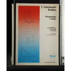L'ADATTAMENTO RETINICO FISIOPATIA E CLINICA