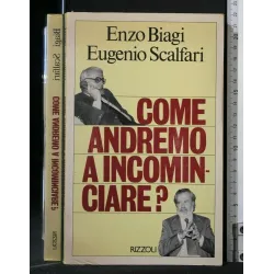 COME ANDREMO A INCOMINCIARE?