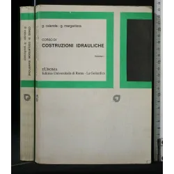 CORSO DI COSTRUZIONI ISRAULICHE VOL. 1