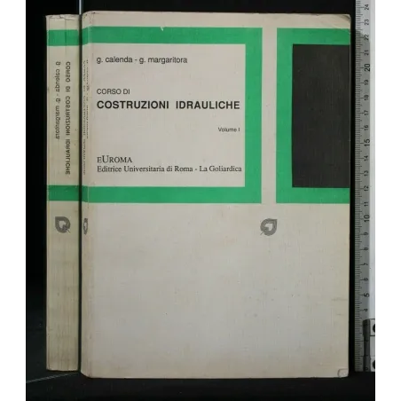 CORSO DI COSTRUZIONI ISRAULICHE VOL. 1