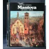 MANTOVA NELLA STORIA E NELL'ARTE