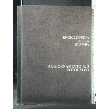 ENCICLOPEDIA DELLA STAMPA AGGIORNAMENTO N 3 ROTOCALCO