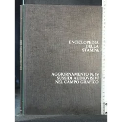 ENCICLOPEDIA DELLA STAMPA AGGIORNAMENTO N 19 SUSSIDI AUDIOVISIV