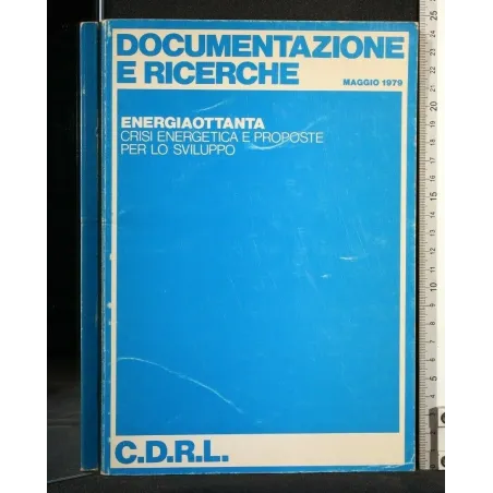 DOCUMENTAZIONE E RICERCHE ENERGIAOTTANTA CRISI ENERGETICA E
