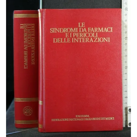 LE SINDROMI DA FARMACI E I PERICOLI DELLE INTERAZIONI