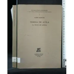 TERESA DE AVILA LA LIBERTÀ DEL SUBLIME
