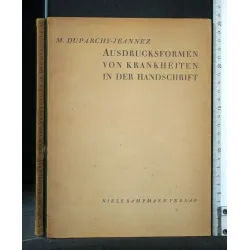 AUSDRUCKSFORMEN VON KRANKHEITEN IN DER HANDSCHRIFT