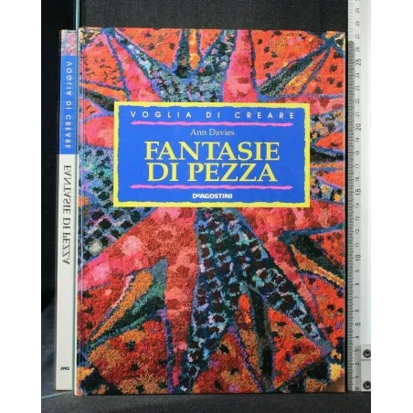 VOGLIA DI CREARE FANTASIE DI PEZZA