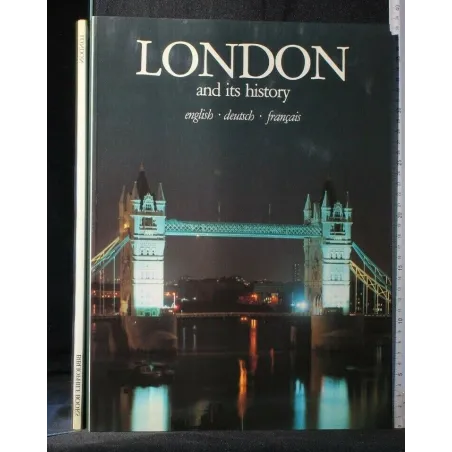 LONDON AND ITS HISTORY