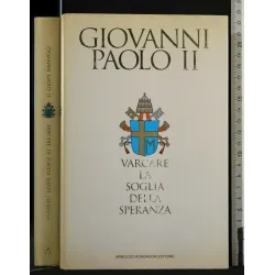 VARCARE LA SOGLIA DELLA SPERANZA